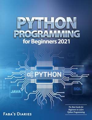 Python Programming for Beginners 2021 de Faba's Diaries