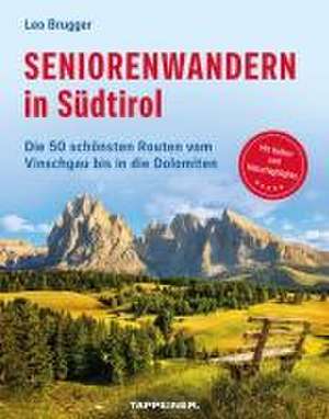 Seniorenwandern in Südtirol de Leo Brugger