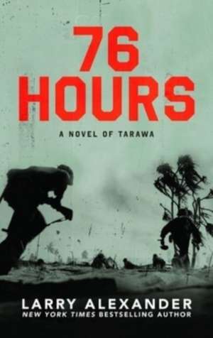 76 Hours de Larry Alexander
