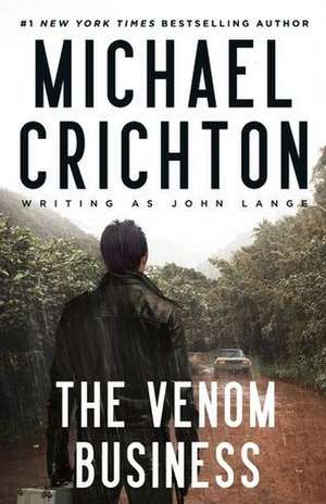 The Venom Business de Mich Crichton Writing as John Lange(tm)