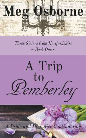 A Trip to Pemberley de Meg Osborne