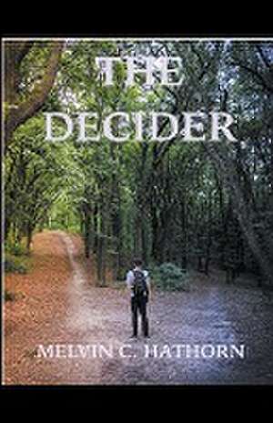 The Decider de Melvin C. Hathorn