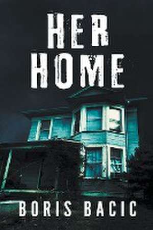 Her Home de Boris Bacic