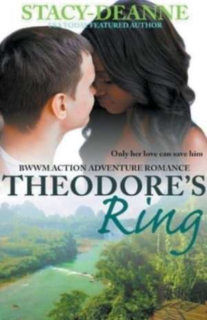 Theodore's Ring de Stacy-Deanne