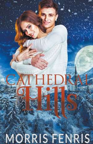 Cathedral Hills Series de Morris Fenris