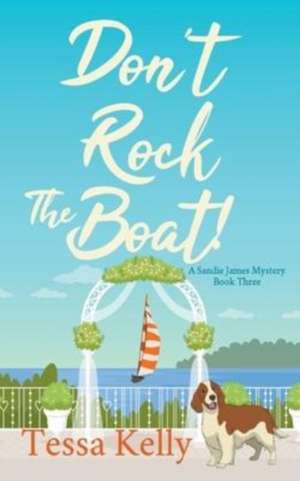 Don't Rock The Boat! de Tessa Kelly