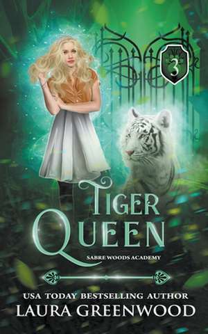 Tiger Queen de Laura Greenwood