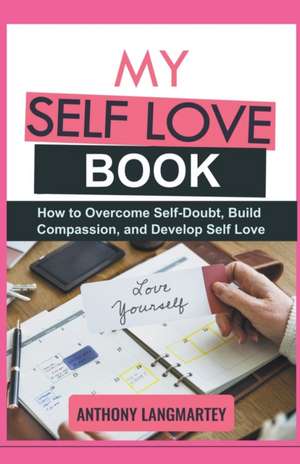 My Self Love Book de Anthony Langmartey