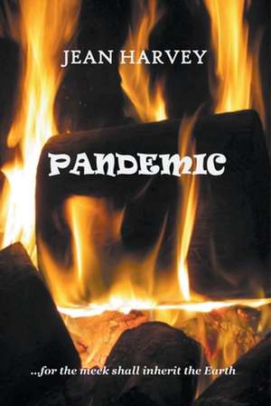 Pandemic de Jean Harvey