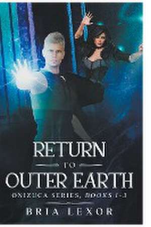 Return To Outer Earth de Bria Lexor