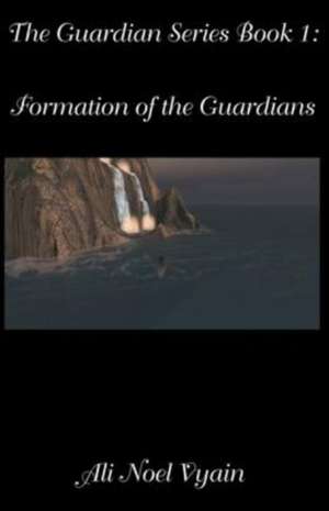 Formation of the Guardians de Ali Noel Vyain