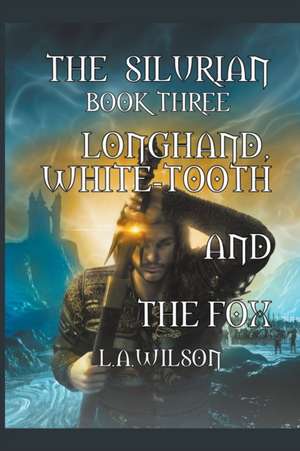 Longhand, White-tooth, and the Fox de L a Wilson