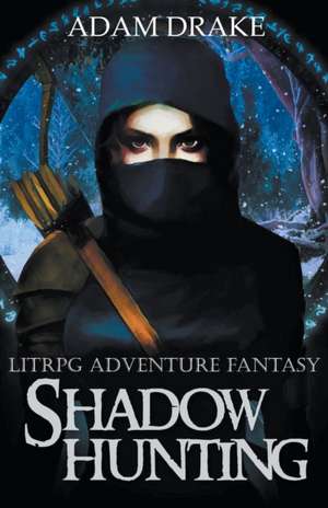 Shadow Hunting de Adam Drake