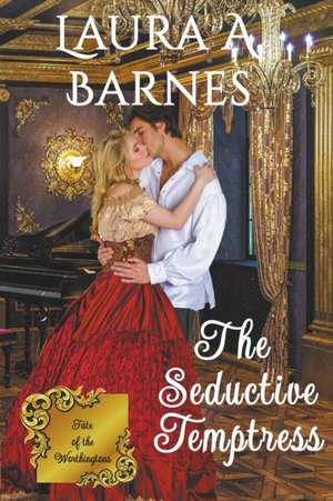 The Seductive Temptress de Laura A. Barnes