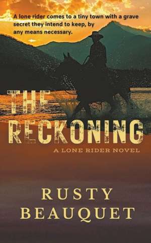 The Reckoning de Rusty Beauquet