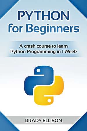 Python for Beginners de Brady Ellison