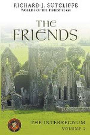 The Friends de Richard J. Sutcliffe