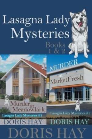 Lasagna Lady Mysteries Books 1 and 2 de Doris Hay