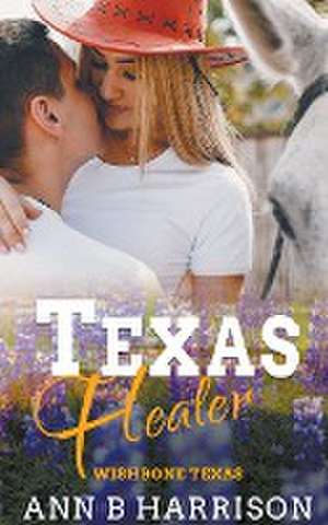 Texas Healer de Ann B. Harrison