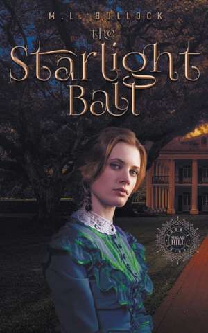 The Starlight Ball de M. L. Bullock