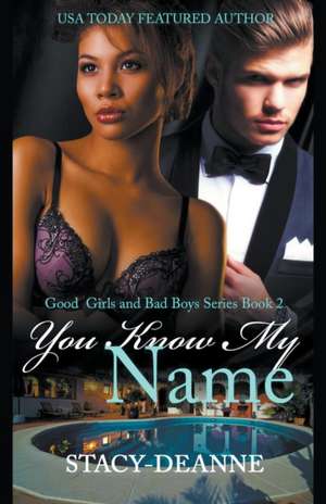 You Know My Name de Stacy-Deanne