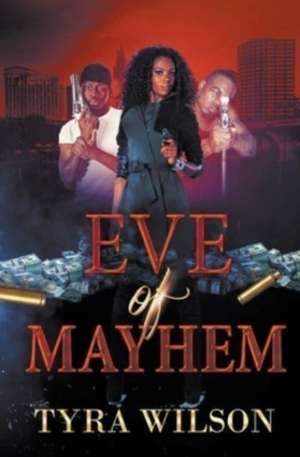 Eve of Mayhem de Tyra Wilson