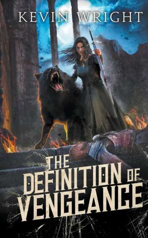 The Definition of Vengeance de Kevin Wright