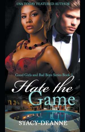 Hate the Game de Stacy-Deanne