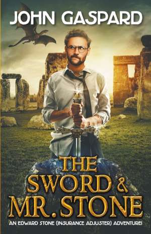 The Sword & Mr. Stone de John Gaspard