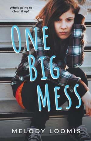 One Big Mess de Melody Loomis