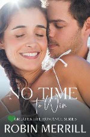 No Time to Win de Robin Merrill