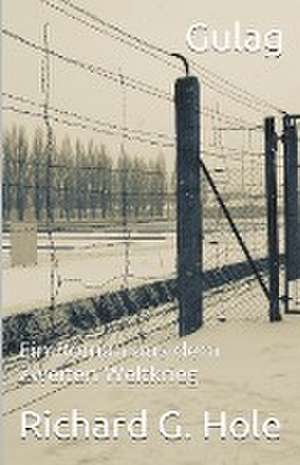 Gulag de Richard G. Hole