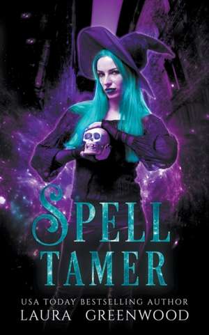 Spell Tamer de Laura Greenwood