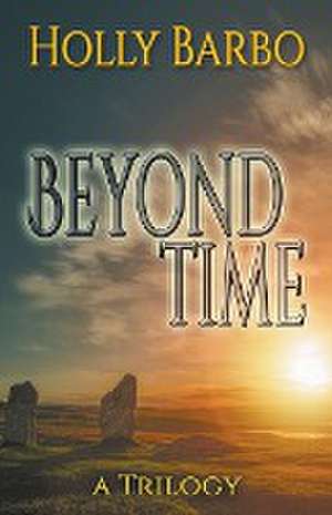 Beyond Time de Holly Barbo