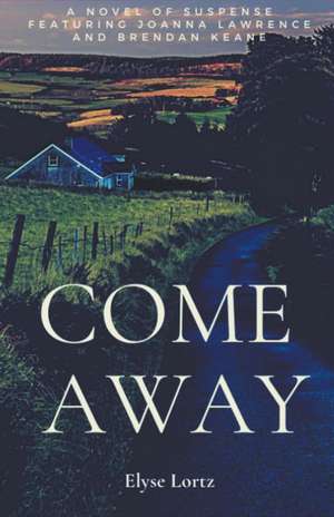 Come Away de Elyse Lortz