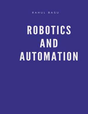 Robotics and Automation de Rahul Basu