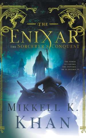 The Enixar - The Sorcerer's Conquest de Mikkell Khan