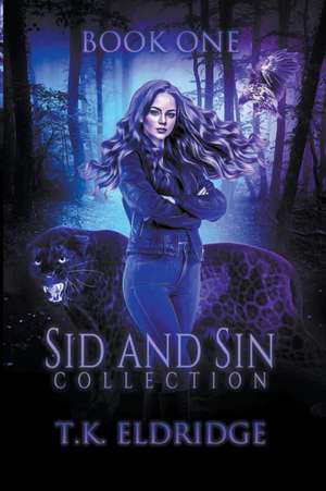 Sid & Sin Collection - Book One de T. K. Eldridge