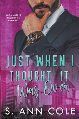 Just When I Thought It Was Over de S. Ann Cole