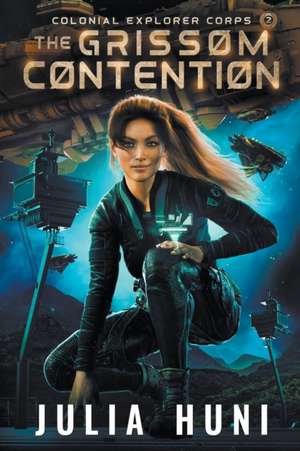 The Grissom Contention de Julia Huni