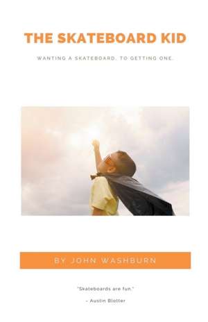 The Skateboard Kid de John Washburn