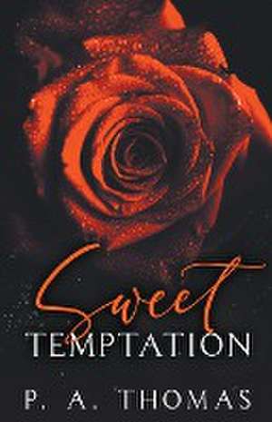 Sweet Temptation de P. A. Thomas