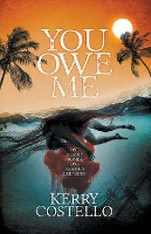 You Owe Me de Kerry Costello