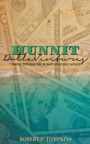 Hunnit Dolla'Ventures de Robert D. Alexander-Jordan