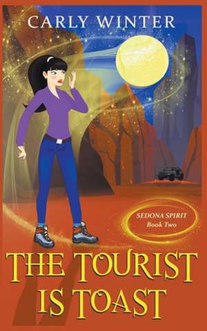 The Tourist is Toast de Carly Winter