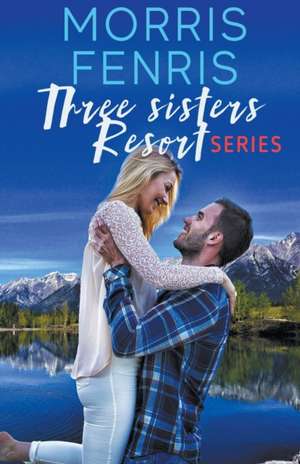 Three Sisters Resort Series de Morris Fenris