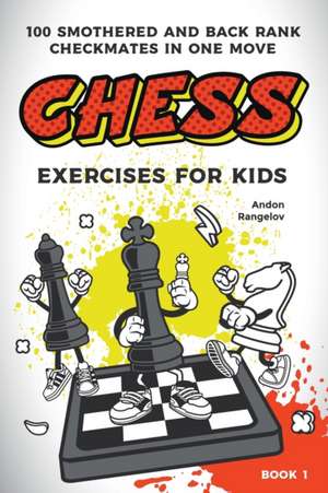 Chess Exercises for Kids de Andon Rangelov