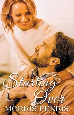 Starting Over de Morris Fenris