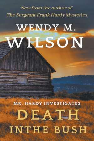 Death in the Bush de Wendy M. Wilson