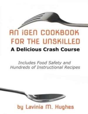 An iGen Cookbook for the Unskilled de Lavinia M. Hughes